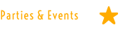 Parties and Events